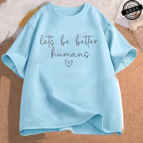 Let's Be Better Humans Women's T-Shirt