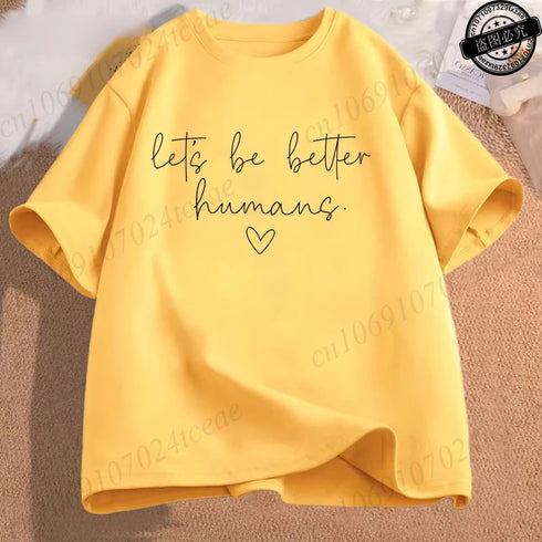 Let's Be Better Humans Women's T-Shirt