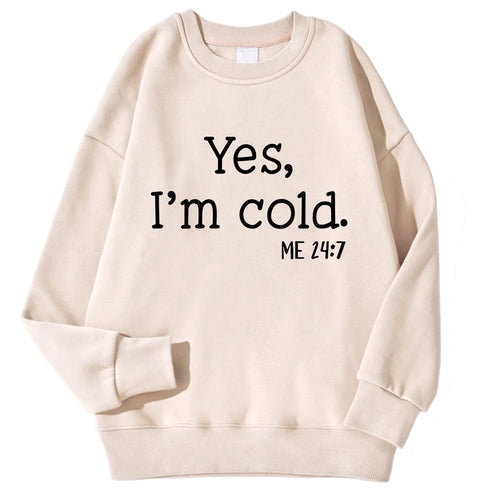 Yes I'm Cold Letter Printed Sweatshirts For Women Long Sleeve Crewneck Warm Pullover Trendy Fall Fashion