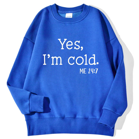 Yes I'm Cold Letter Printed Sweatshirts For Women Long Sleeve Crewneck Warm Pullover Trendy Fall Fashion
