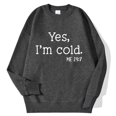 Yes I'm Cold Letter Printed Sweatshirts For Women Long Sleeve Crewneck Warm Pullover Trendy Fall Fashion