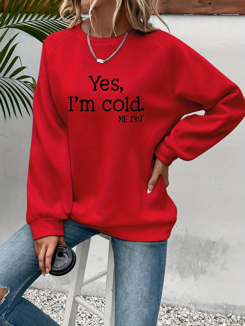 Yes I'm Cold Letter Printed Sweatshirts For Women Long Sleeve Crewneck Warm Pullover Trendy Fall Fashion