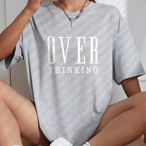 Over Thinking Letter Print Women Cotton Breathable Tee